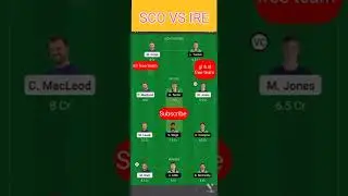 SCO VS IRE 18TH OCT T20 MATCH GL SL FREE TEAM AND WIN