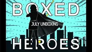 I open a BOXED HEROES MYSTERY BOX | July 2020 | Comic Book Collecting