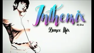 Dance Remix Dj .D.z New Style Mix 2023...
