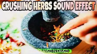 Crushing Herbs Sound Effect