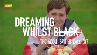 Dreaming Whilst Black - Episode 2: The Great British Race Off (webseries)
