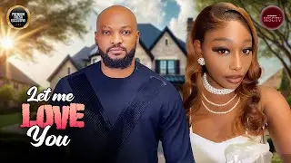 LET ME LOVE YOU - DEZA THE GREAT, PEARL WATS, SUSAN ZAYAT - Nigerian Movie Latest Full Movies