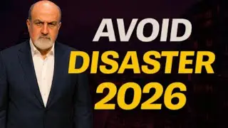 NASSIM TALEB: HOW TO AVOID A FINANCIAL DISASTER IN 2026