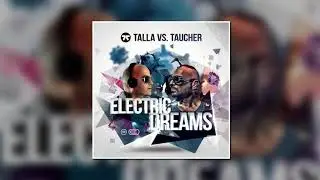 Talla 2XLC VS. Taucher - Electric Dreams (Extended Mix) [THAT'S TRANCE]
