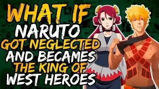 What if Naruto Got Neglected and Becames The King of West? (NarutoxHarem)(ColdNaruto)|| Part 2 ||