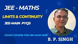 38 Limits And Continuity JEE main question 2024 by B.P.Singh sir Tejas Institute Sanawad (M.P)