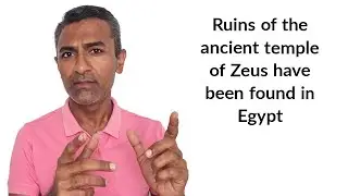 Ruins of the ancient temple of Zeus have been found in Egypt