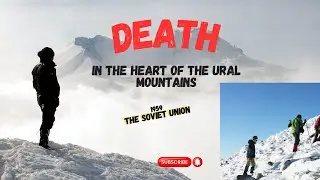 Death on the mountains: Unraveling the Mystery of the Ural Mountains