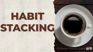 Habit Stacking: Nayi Habits Kaise Build Karein | Atomic Habits Hindi