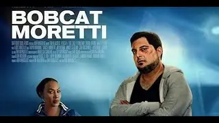 BOBCAT MORETTI (Movie)｜Trailer｜CIFF 2023