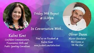 Kalini Kent ~ In Conversation With ~ Oliver Dunn