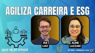 #JornadaÁgil EP1802 Agiliza Carreira e ESG QUI 15.01.26 07h31