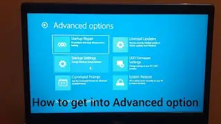 How to get into Advanced option in Windows 10, Windows 11