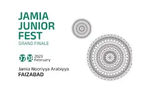 JAMIA JUNIOR FEST  |  GRAND FINALE 2023  |  JAMIA NOORIYYA ARRABIYYA, FAIZABAD