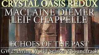 Crystal Oasis Redux | Guild Wars 2: Living World Season 2 Original Soundtrack