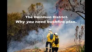 Davidson Rural Fire Brigade. Why you need a bushfire plan.