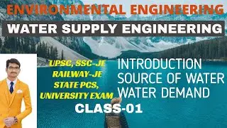 WATER SUPPLY ENGINEERING! ENVIRONMENTAL ENGINEERING! INTRO/WATER DEMAND CLASS-01 easy to learn