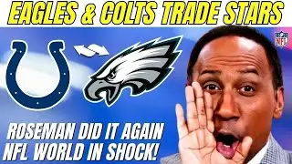 ABSOLUTE BOMB! EAGLES AND COLTS COMPLETE SHOCK TRADE AND CHANGE THE NFL | Eagles News