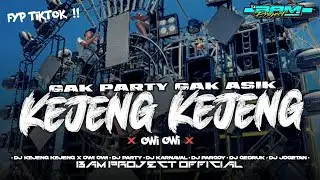 DJ PARTY ASEK ASEK ‼️ ADA KEJENG KEJENG X OWI OWI || AMUNISI JOGETAN || BAM PROJECT OFFICIAL