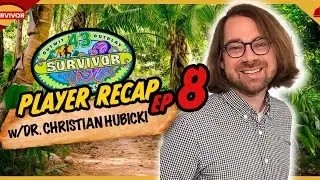 Dr. Christian Hubicki Recaps Survivor 43 Episode 8