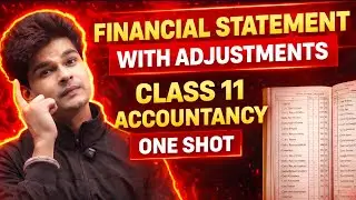 Financial statements class 11 with adjustments ONE SHOT | By Avdhesh Sharma