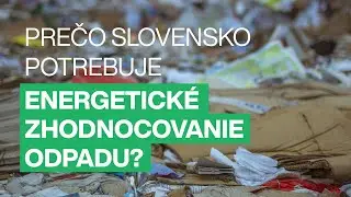Prečo Slovensko potrebuje ZEVO?