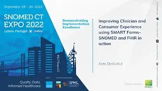 Improving Clinician and Consumer Experience using SMART Forms  SNOMED and FHIR 202220 Kate Ebrill