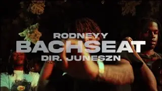 rodneyy - bachseat (music video)