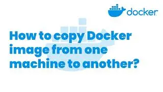 100% Solution | How to copy Docker image from one machine to another ? | Docker Tutorials24