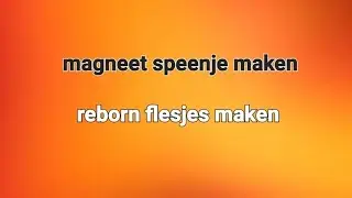 flesjes maken 2.0 & Speentjes maken 3.0 lange extra video. #rebornspeen #rebornflesjes #vlog198