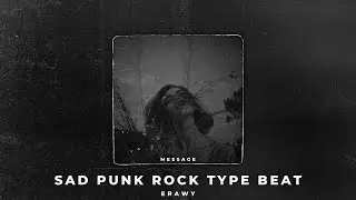 Message | Sad Punk Rock Type Beat (prod. Erawy)