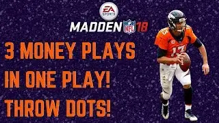 3 MONEY PLAYS IN ONE PLAY - BEST PASS PLAY - MADDEN 18