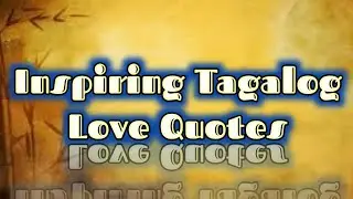 Inspiring Tagalog Love Quotes