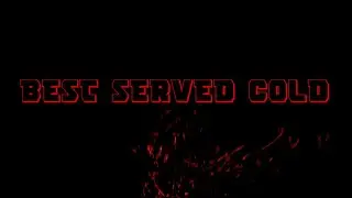 Best Served Cold (A PGW SHORT)!