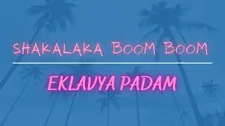 Shakalaka Boom Boom - Eklavyaa Padam | Latest Hindi song 2022