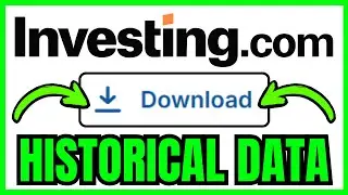 How To DOWNLOAD HISTORICAL DATA From Investing.com (QUICK & EASY) 2026