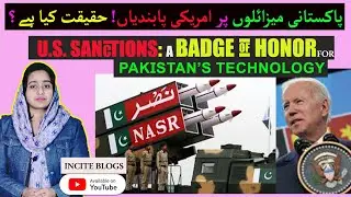 U.S. Sanctions: A Failed Attempt to Undermine Pakistan's Advanced Missile Technology
