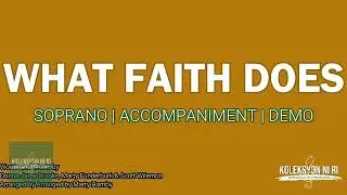 What Faith Does | Soprano | Vocal Guide by Sis. Angeline Juanilllo