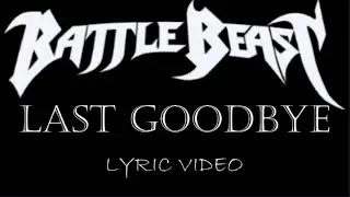 Battle Beast - Last Goodbye - 2025 - Lyric Video