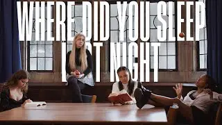 Where Did You Sleep Last Night | Short Film
