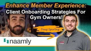 Enhance Member Experience: Client Onboarding Strategies For Gym Owners!