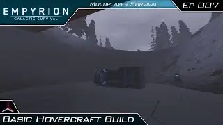 Empyrion Galactic Survival | Basic Hovercraft Build | Episode 007