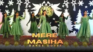 Mere Masiha Dance Cover | Hindi Christmas Choreography |Ebenezer AG Church Hyderabad 
