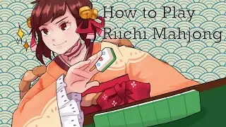 The Basics of Riichi Mahjong and How to Play