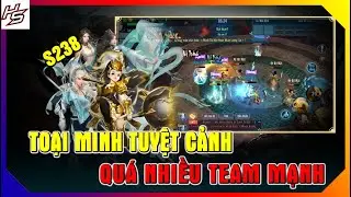 TOẠI MINH TUYỆT CẢNH S238 - QU&Aacute; NHIỀU TEAM MẠNH | Thi&ecirc;n Nhai TV