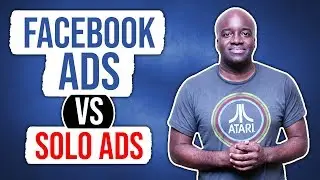 FACEBOOK ADS VS SOLO ADS | THE TRUTH