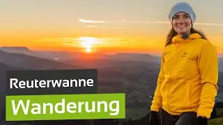 Traumhafte Wanderung zum Sonnenuntergang: Reuterwanne (1.514 m) im Allg&auml;u
