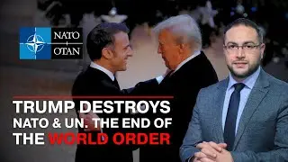Trump Destroys NATO & UN. The End of the World Order | Davit Grigoryan