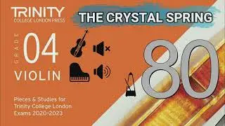 The Crystal Spring | Piano Accompaniment | Trinity College London | Grade 4 Violin | 80