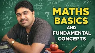 MATHS BASICS AND FUNDAMENTS CONCEPTS IN EASY METHOD
